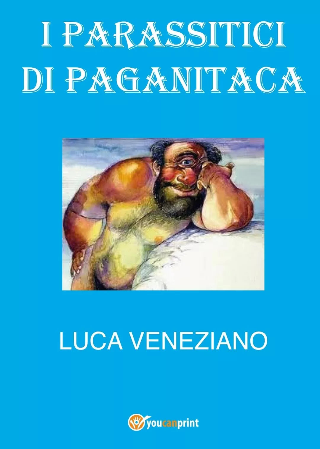 I parassitici di Paganitaca di Luca Veneziano, 2017, Youcanprint