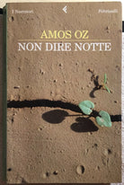 Non dire notte di Amos Oz, 2007, Feltrinelli