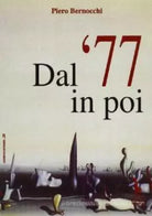 Dal ’77 in poi di Piero Bernocchi, 1997, Massari Editore