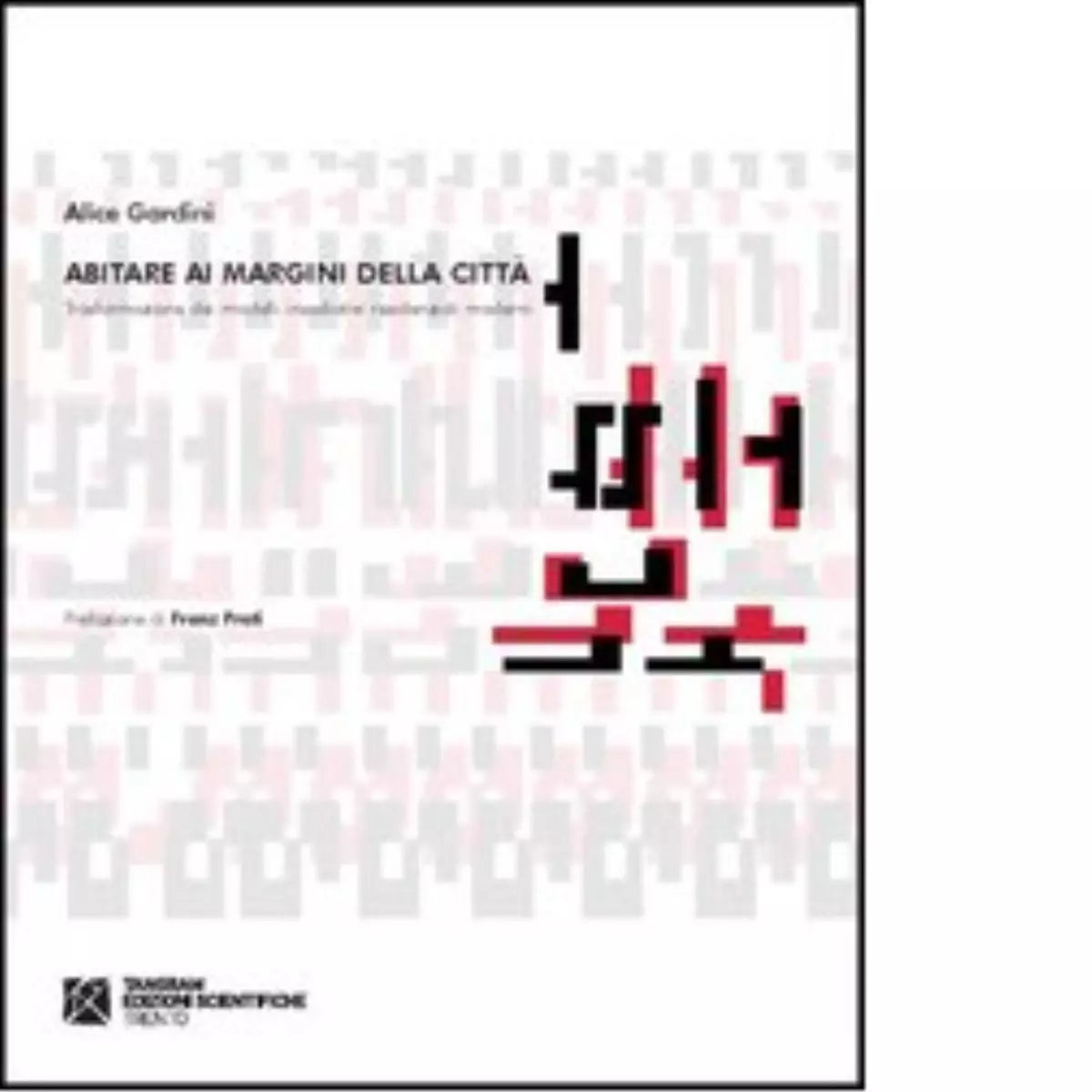 Abitare ai margini della citt di Alice Gardini
