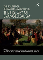 The Routledge Research Companion To The History Of Evangelicalism