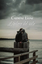 L’odore del sale di Carmine Lione, 2021, Youcanprint