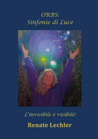 ORBS: Sinfonie di Luce di Renate Lechler, 2021, Youcanprint