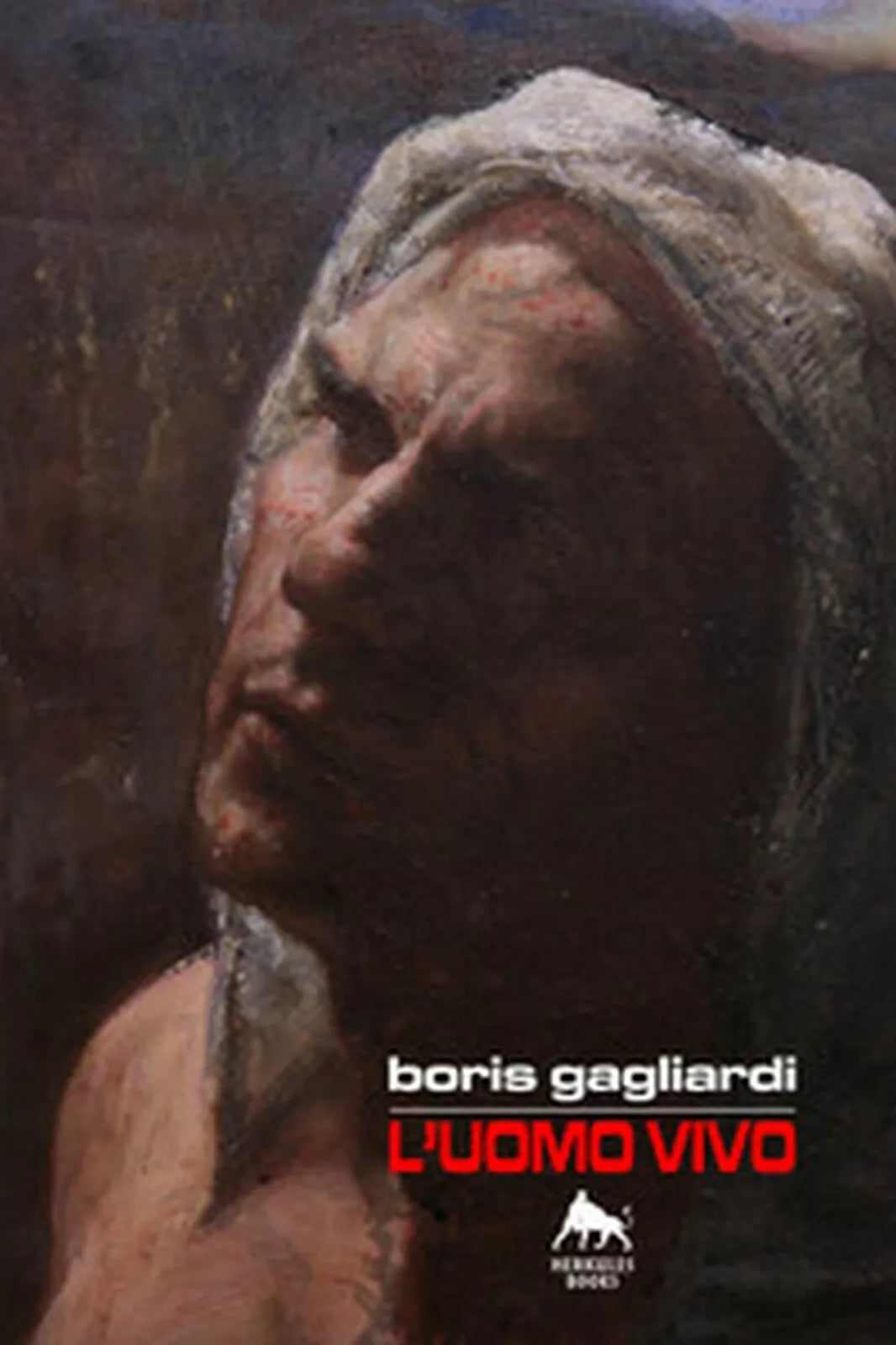L uomo vivo di Boris Gagliardi Herkules Book, 2018