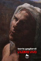 L uomo vivo di Boris Gagliardi Herkules Book, 2018