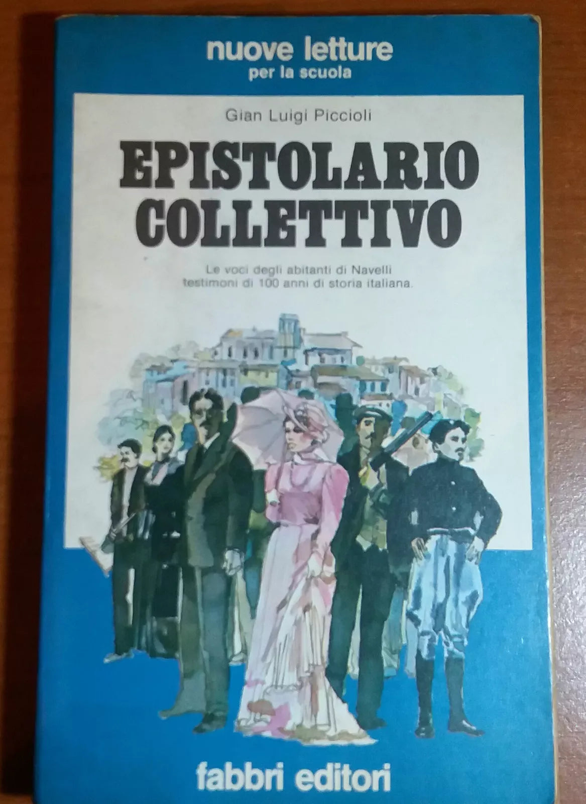 EPISTOLARIO COLLETTIVO - GIAN LUIGI PICCIOLI - FABBRI - 1979 - M