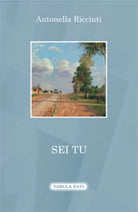 Sei tu di Antonella Ricciuti, 2016, Tabula Fati