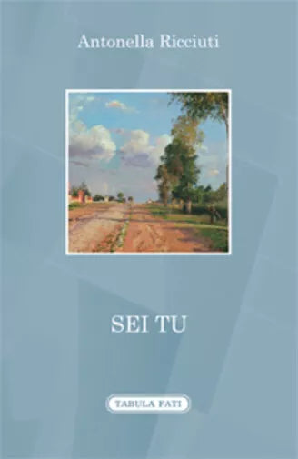 Sei tu di Antonella Ricciuti, 2016, Tabula Fati