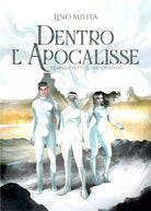 Dentro l’Apocalisse. Quando tutto e gia accaduto di Lino Milita, 2020, Youcan