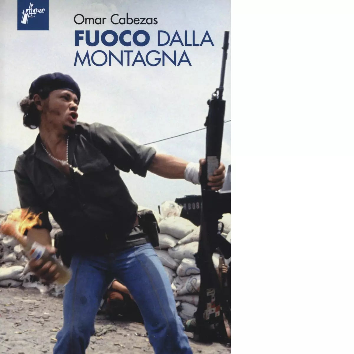 Fuoco dalla montagna di Omar Cabezas
