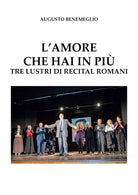 L’amore che hai in piu di Augusto Benemeglio, 2021, Youcanprint