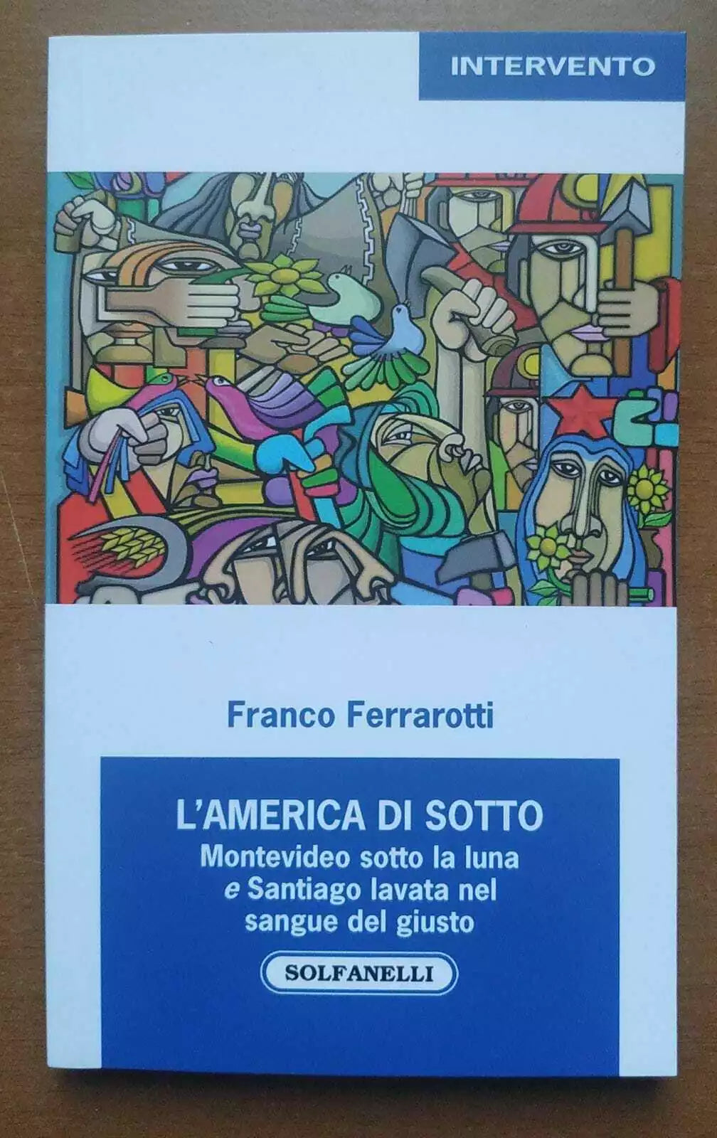 L’America di sotto. Montevideo sotto la luna e Santiago lavata nel sangue del gi