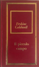 Il piccolo campo di Erskine Caldwell, 1973, Bompiani