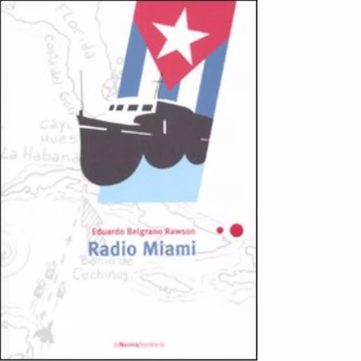 Radio Miami di Eduardo Belgrano Rawson