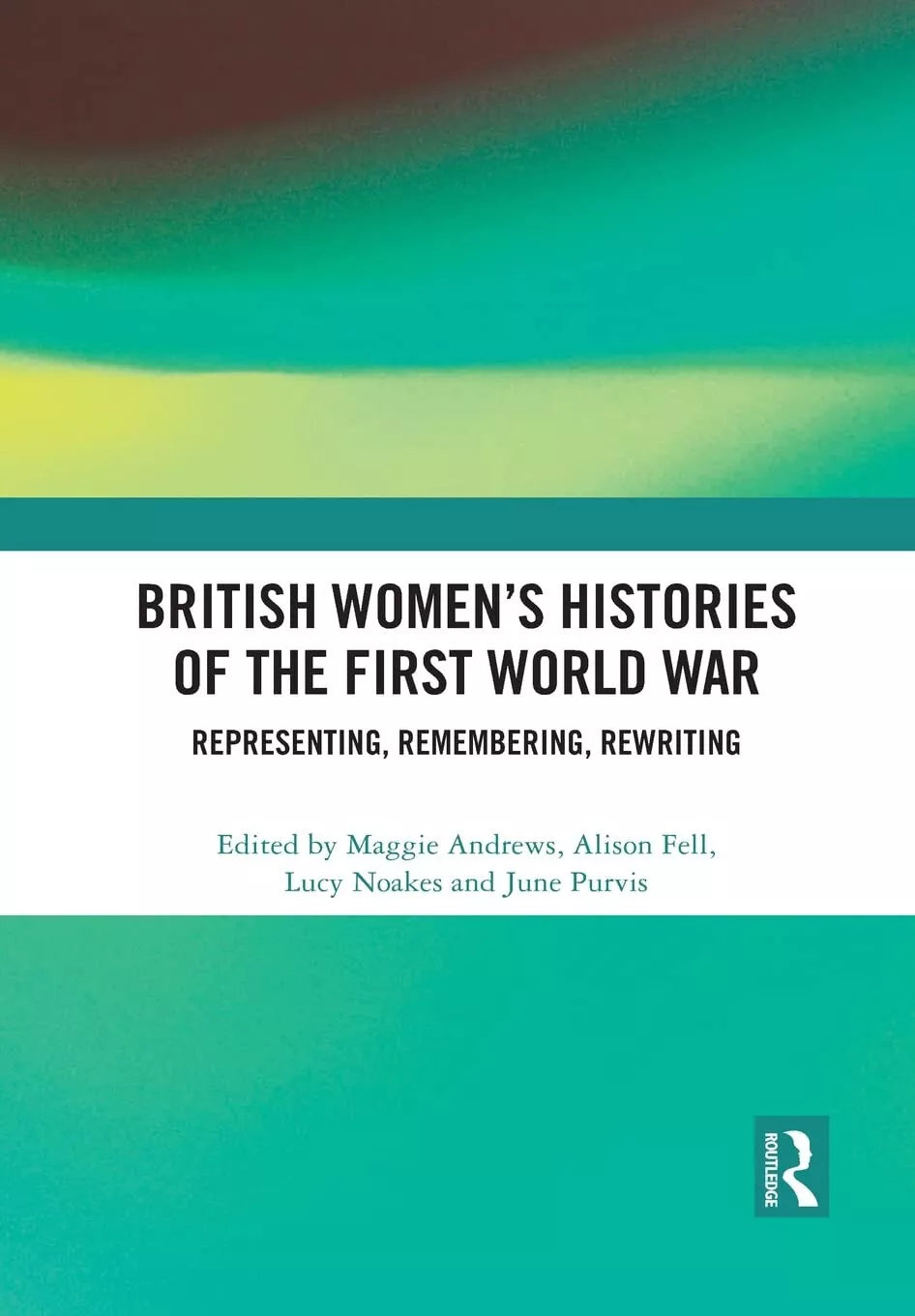 British Women s Histories Of The First World War
