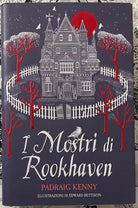 I mostri di Rookhaven di Padraig Kenny