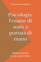 Psicologi: l’esame Di Stato a Portata Di Mano Quattro Prove in un Unico Libro di