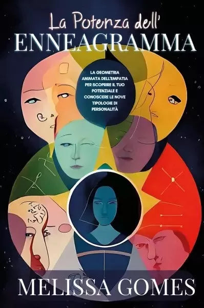 La Potenza dell Enneagramma La Geometria Animata dell Empatia per Scoprire Il T