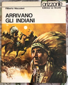 Arrivano gli Indiani AUTOGRAFATO di Filiberto Mazzoleni