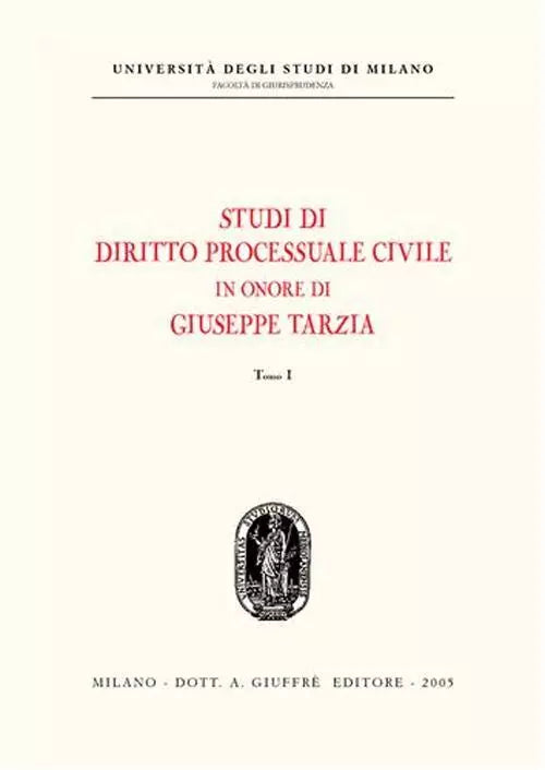 Studi Di Diritto Processuale Civile In Onore Di Giuseppe Tarzia