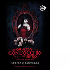 La ragazza con l occhio di vetro e altre storie di amore dark