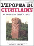 L’Epopea di Cuchulainn La razzia della vacche di Cooley - 2009