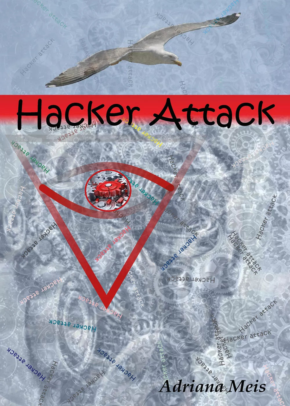 Hacker attack di Adriana Meis, 2020, Youcanprint