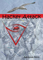 Hacker attack di Adriana Meis, 2020, Youcanprint