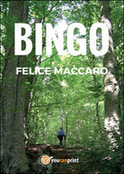 Bingo di Felice Maccaro, 2015, Youcanprint