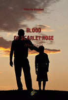 Blood of scarlet rose The Diary di Vittorio Graziosi, 2020, Black Wolf Ed.