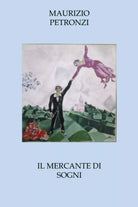 Il mercante di sogni di Maurizio Petronzi