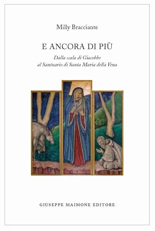 E ancora di pi Dalla scala di Giacobbe al Santuario di Santa Maria della Vena