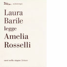 Laura Barile legge Amelia Rosselli di Laura Barile