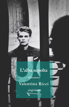 L alba sepolta di Valentina Ricci