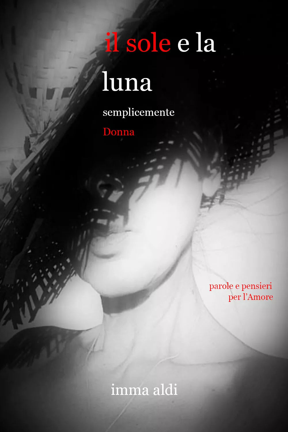Il sole e la luna. Semplicemente donna di Imma Aldi, 2021, Youcanprint