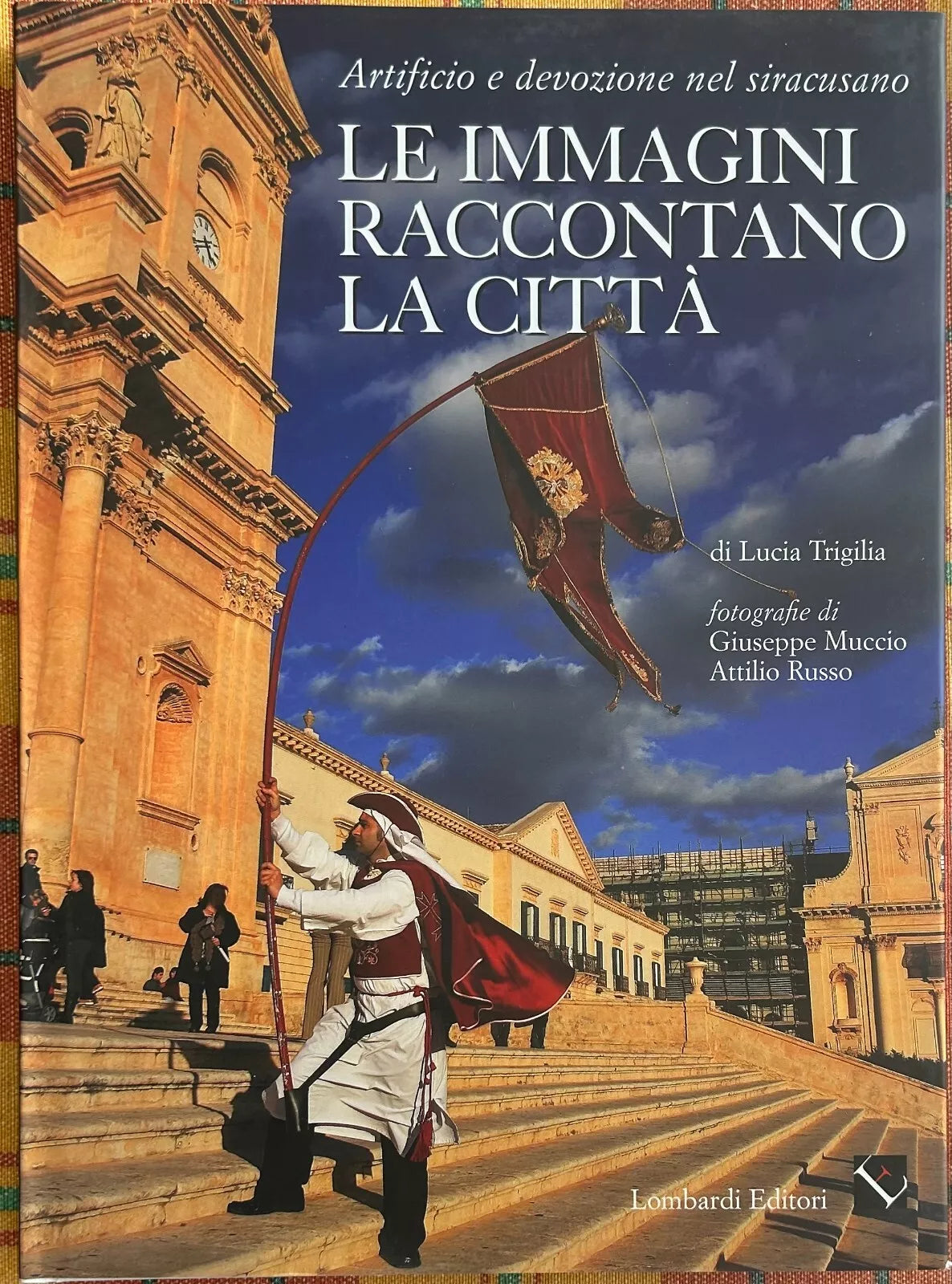 Le immagini raccontano la citt Artificio e devozione nel siracusano di Lucia