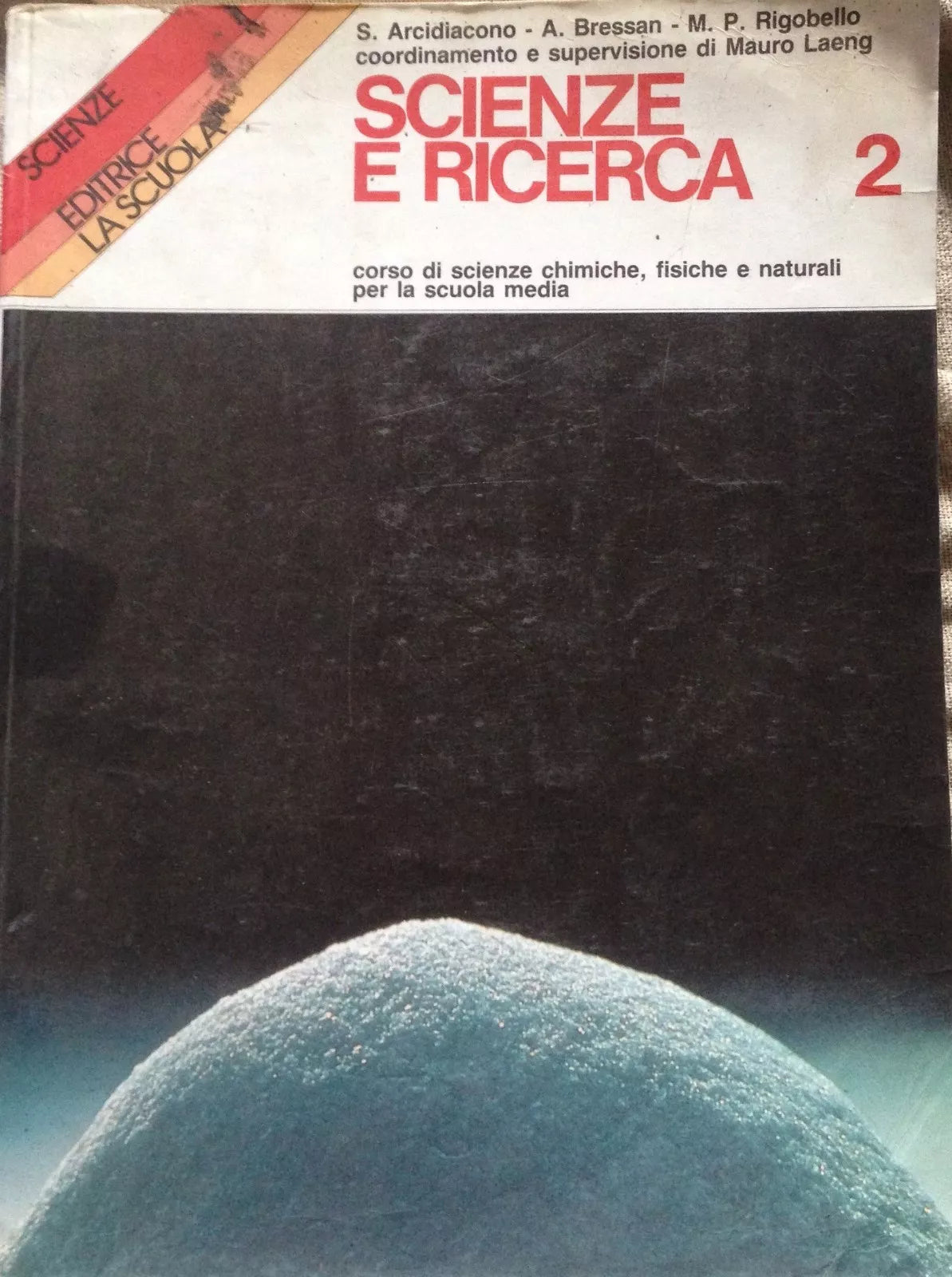 Scienze e ricerca 2 - S. Arcidiacono - La scuola - 1987 - MP