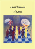 Il gioco di Luca Torcasio, 2016, Youcanprint