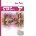 Ritorno al passato di Sara Oppici