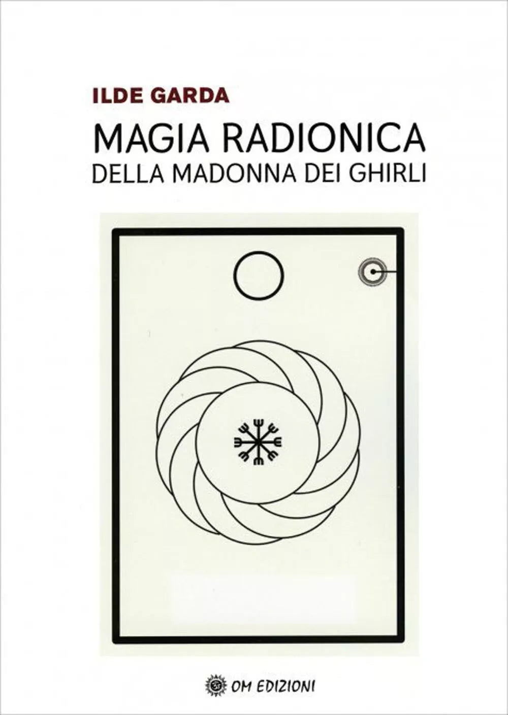 Magia radionica della madonna dei ghirli di Garda Ilde