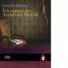 Un cappio per Archibald Mitfold di Dorothy Bowers