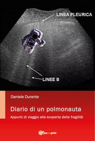 Diario di un polmonauta Appunti di viaggio alla scoperta della fragilit di Dan