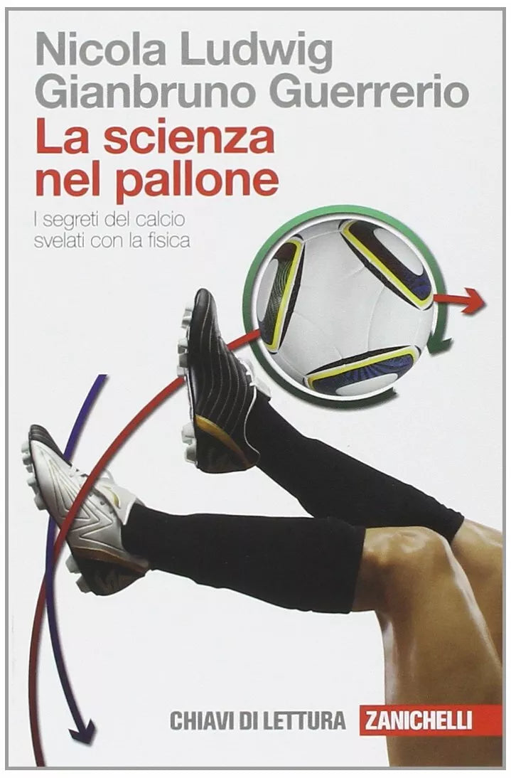 La scienza nel pallone I segreti del calcio svelati con la fisica