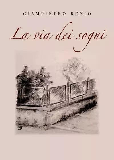 La via dei sogni di Giampietro Rozio