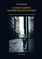 Lo sfruttamento dei rider del food delivery di M Davide Sartori