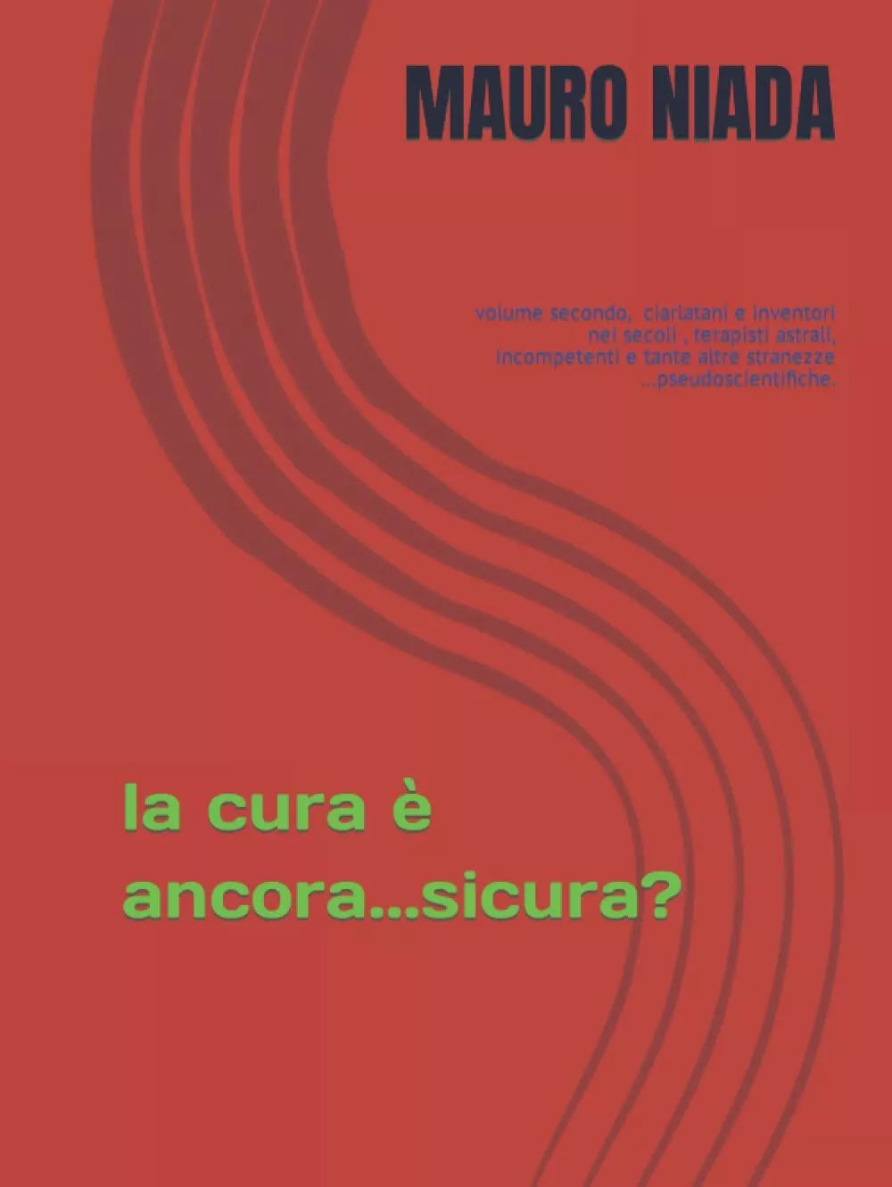 La cura ancora siCura di Mauro Niada