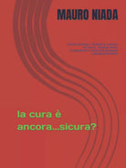 La cura ancora siCura di Mauro Niada