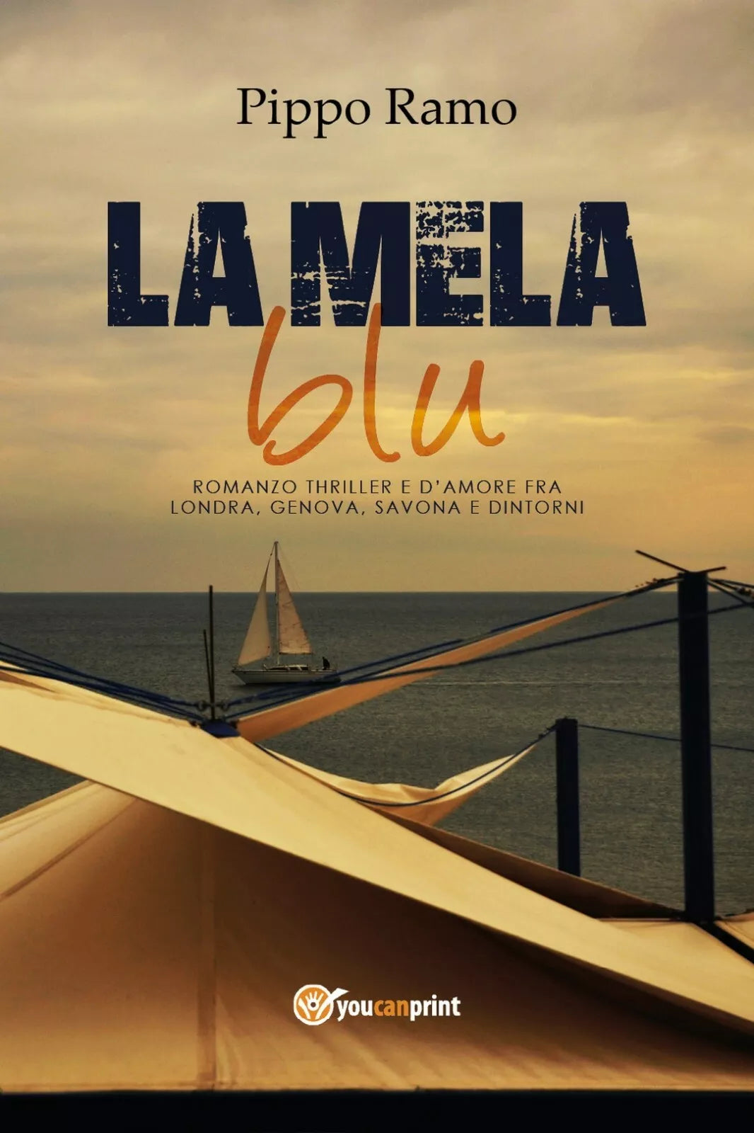 LA MELA BLU - Romanzo thriller e d’amore fra Londra, Genova, Savona e dintorni