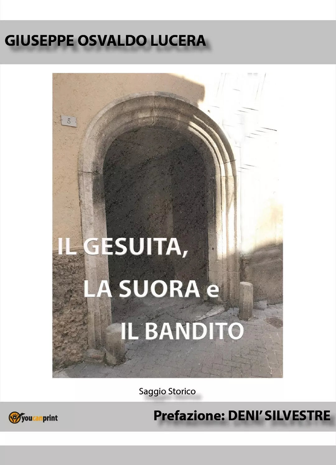 Il gesuita, la suora e il bandito, Giuseppe Osvaldo Lucera, 2019, Youcanprint