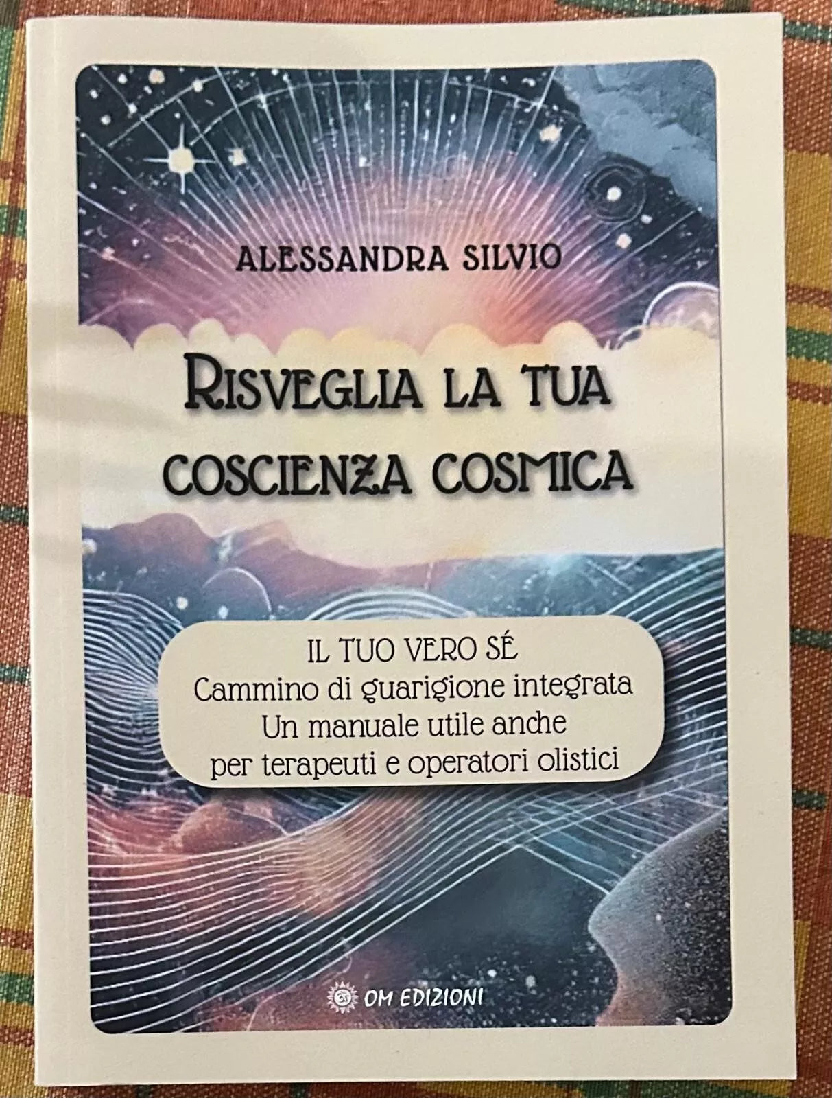 Risveglia la tua coscienza cosmica di Alessandra Silvio
